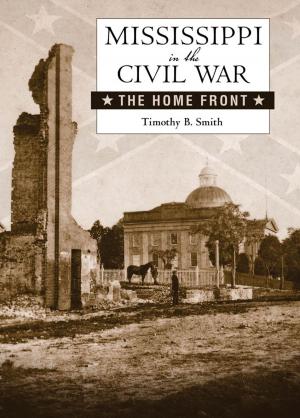 Cover of the book Mississippi in the Civil War by Erika Brady