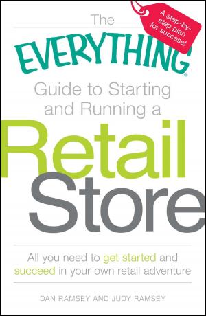 Cover of the book The Everything Guide to Starting and Running a Retail Store by Gina Panettieri, Philip S. Hall