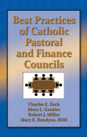 Cover of the book Best Practices of Catholic Pastoral and Finance Councils by Rick Sarkisian, Ph.D.