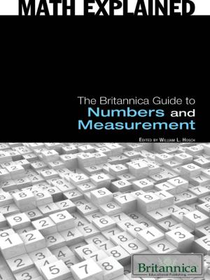 Cover of the book The Britannica Guide to Numbers and Measurement by Christine Poolos