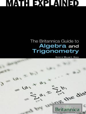Cover of the book The Britannica Guide to Algebra and Trigonometry by Rob Curley