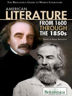 Cover of the book American Literature from 1600 Through the 1850s by Britannica Educational Publishing