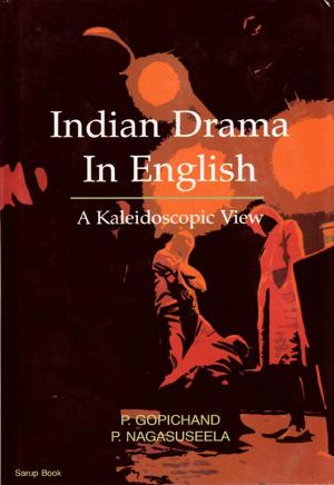 Book cover of Indian Drama in English: A Kaleidoscopic View