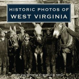 Cover of the book Historic Photos of West Virginia by Heike Jestram