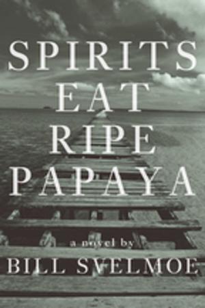 Book cover of Spirits Eat Ripe Papaya