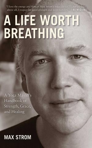 Cover of the book A Life Worth Breathing by Kathy Gardner Chadwick