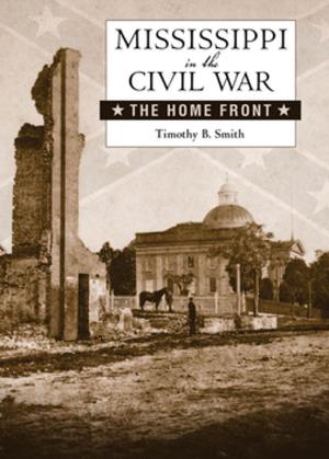 Cover of the book Mississippi in the Civil War by Sarah Trott