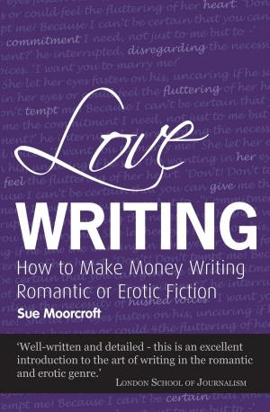Cover of the book Love Writing by Jane Wenham-Jones