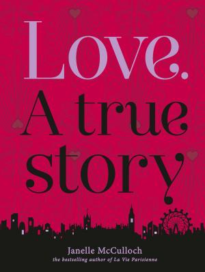Cover of the book Love. A True Story by Fiona Capp