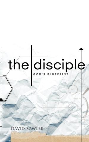Cover of the book The Disciple: God's Blueprint by Ruby (Heppner) Wiebe