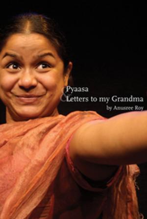 Cover of the book Pyaasa & Letters to My Grandma by Norm Foster