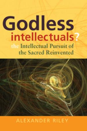 Cover of the book Godless Intellectuals? by Leila Zaki Chakravarti