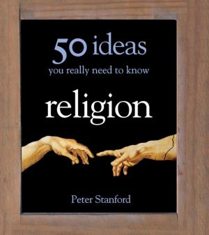 bigCover of the book Religion - 50 Ideas You Really Need to Know by 