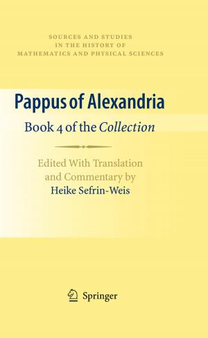 Cover of the book Pappus of Alexandria: Book 4 of the Collection by Shaun Foster, David Halbstein