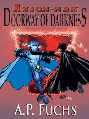 Cover of the book Axiom-man: Doorway of Darkness (The Axiom-man Saga, Book 2) by Chris Shore