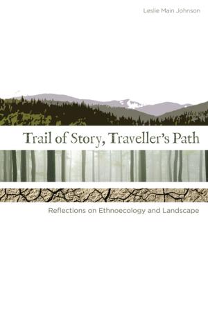 Cover of the book Trail of Story, Traveller’s Path by Patrick Grant