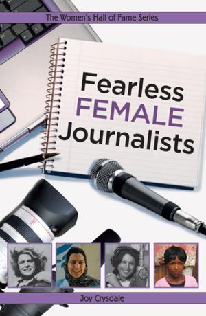 Cover of the book Fearless Female Journalists by Kathy Kacer