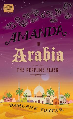 Cover of the book Amanda in Arabia by Chelsea Dorsette