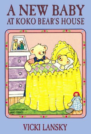 Cover of the book A New Baby at Koko Bear's House by Vicki Lansky