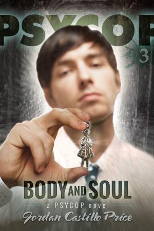 Cover of Body and Soul (PsyCop #3)