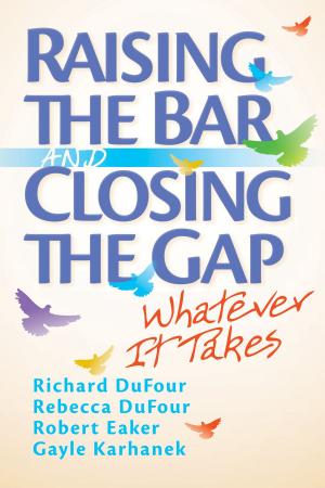 Cover of the book Raising the Bar and Closing the Gap by Lawrence W. Lezotte, Kathleen McKee Snyder