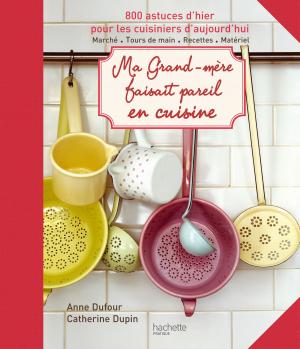 Cover of the book Ma grand-mère faisait pareil en cuisine by Cali Rise