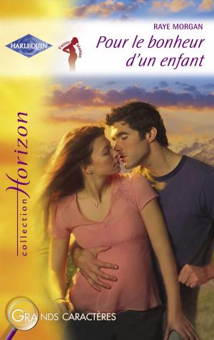 Cover of the book Pour le bonheur d'un enfant (Harlequin Horizon) by Laura Scott