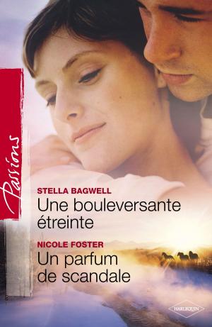 Cover of the book Une bouleversante étreinte - Un parfum de scandale (Harlequin Passions) by Bella Andre, Jennifer Skully