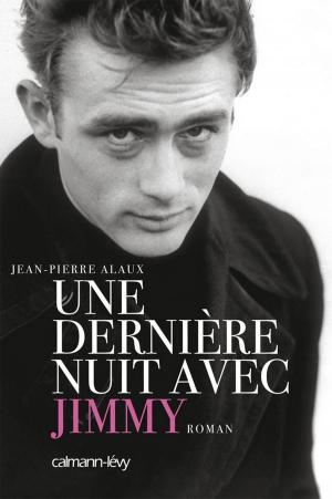 Cover of the book Une dernière nuit avec Jimmy by Pierre Pelot