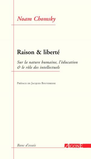 Cover of the book Raison et liberté by Jean-Jacques Rosat, Jean-Matthias Fleury, Jean-Luc Chappey, Wilf Mccartney, Albert Meltzer, Ksl