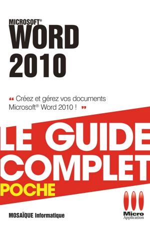 Cover of the book Word 2010 - Le guide complet by Alexandre Boni