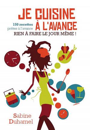 Cover of the book Je cuisine à l'avance by Serge Lion