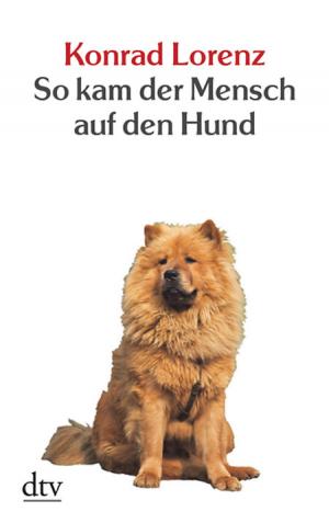 Cover of the book So kam der Mensch auf den Hund by Robert Musil