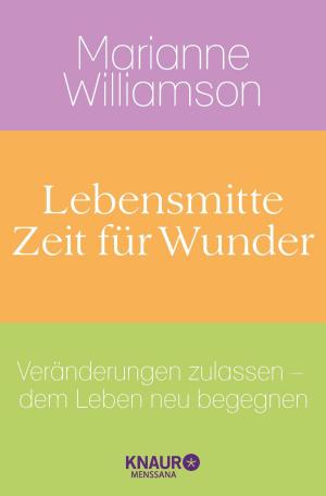 Cover of the book Lebensmitte - Zeit für Wunder by Wighard Strehlow