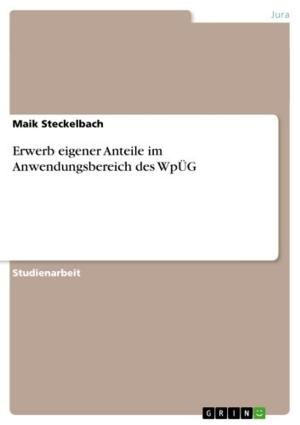 Cover of the book Erwerb eigener Anteile im Anwendungsbereich des WpÜG by Tolga Sezan