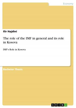 Cover of the book The role of the IMF in general and its role in Kosova by Wolfgang Ruttkowski