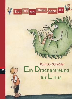Cover of the book Erst ich ein Stück, dann du - Ein Drachenfreund für Linus by Jonathan Stroud