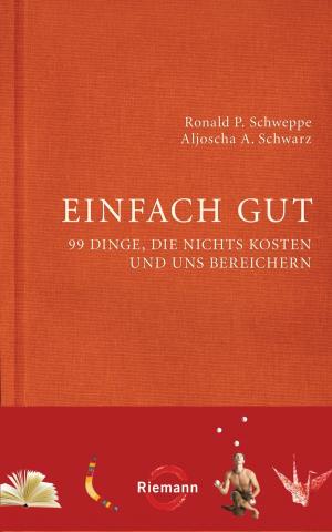 Cover of the book Einfach gut by Franz Alt, Rosi Gollmann, Rupert Neudeck