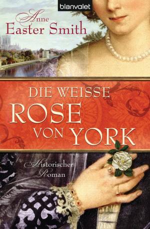 Cover of the book Die weiße Rose von York by Robyn Young