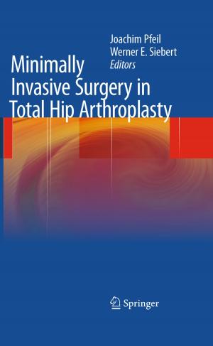 Cover of the book Minimally Invasive Surgery in Total Hip Arthroplasty by 