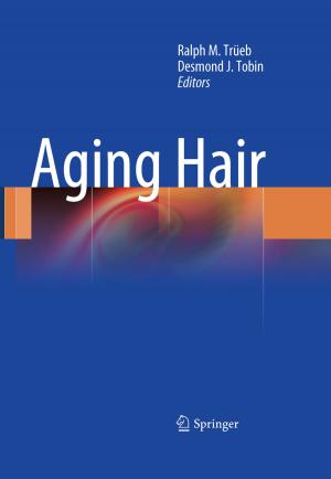 Cover of the book Aging Hair by Daniel S. Yeung, Ian Cloete, Daming Shi, Wing W. Y. Ng