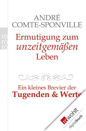 Cover of the book Ermutigung zum unzeitgemäßen Leben by Hubert Mania