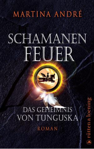 Cover of the book Schamanenfeuer by Martina André