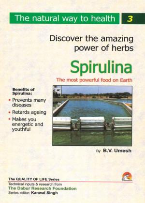 Cover of Spirulina - The most powerful food on Earth