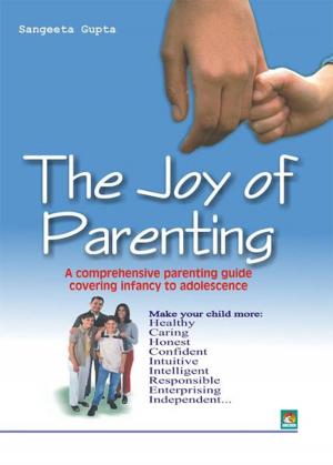 Cover of The Joy of Parenting - A comprehensive parenting guide covering infancy to adolescence