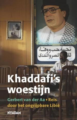 Cover of the book Khaddafi's woestijn by Aron Brouwer, Marthijn Wouters