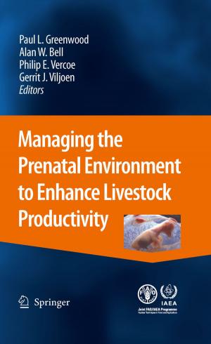 Cover of the book Managing the Prenatal Environment to Enhance Livestock Productivity by D.G. Valentine