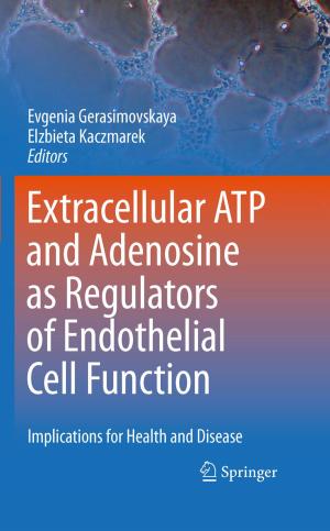 Cover of the book Extracellular ATP and adenosine as regulators of endothelial cell function by Joseph Bien