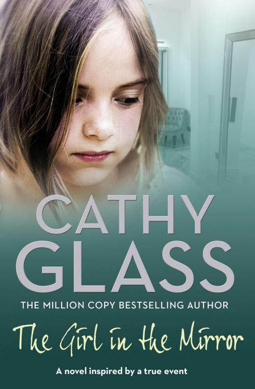 Cover of the book The Girl in the Mirror by Cathy Glass, HarperCollins Publishers
