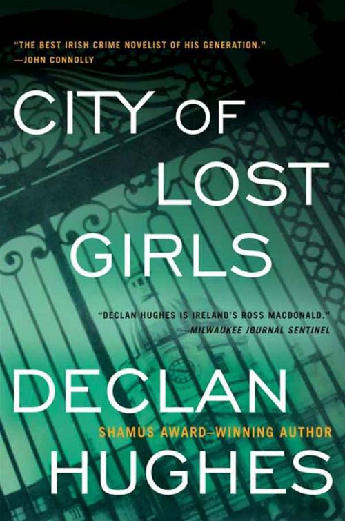 Cover of the book City of Lost Girls by Declan Hughes, HarperCollins e-books